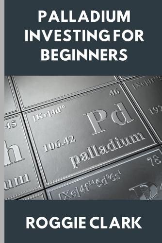 Cover image for Palladium Investing for Beginners