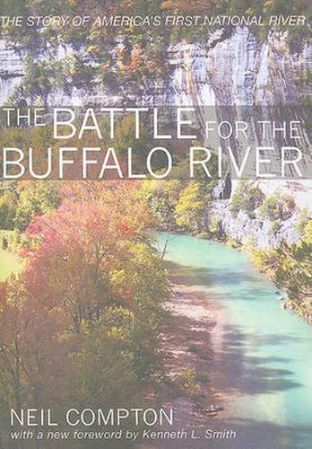 The Battle for the Buffalo River: The Story of America's First National River