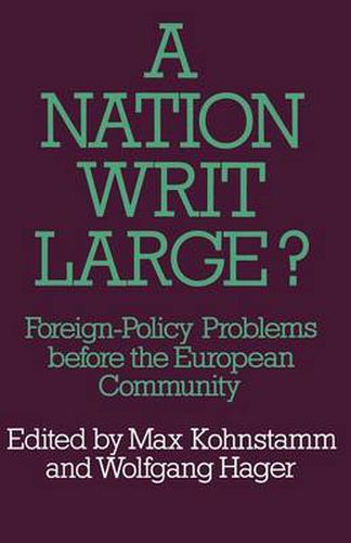 Cover image for A Nation Writ Large?: Foreign-Policy Problems before the European Community