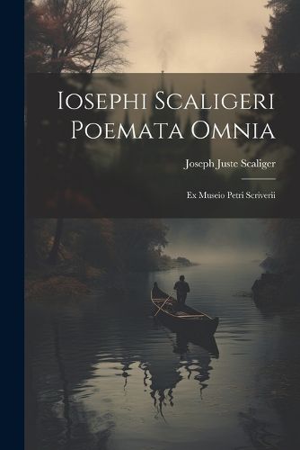 Cover image for Iosephi Scaligeri Poemata Omnia