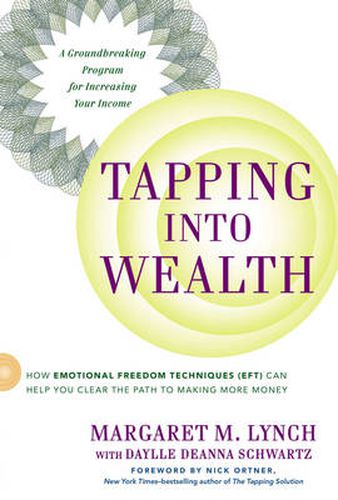 Tapping into Wealth: How Emotional Freedom Techniques (Eft) Can Help You Clear the Path to Making More Money