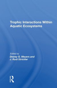 Cover image for Trophic Interactions Within Aquatic Ecosystems