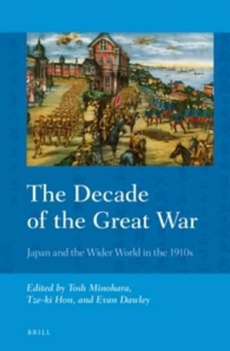 Cover image for The Decade of the Great War: Japan and the Wider World in the 1910s