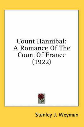 Cover image for Count Hannibal: A Romance of the Court of France (1922)