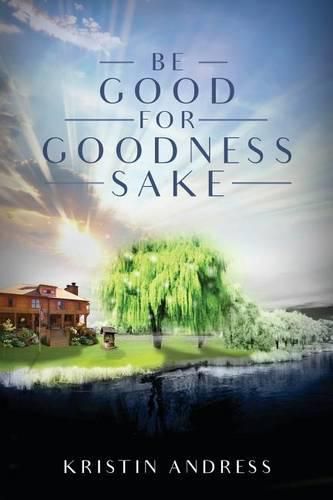 Cover image for Be Good For Goodness Sake