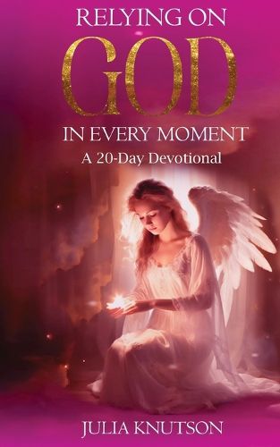 Cover image for Relying On God in Every Moment