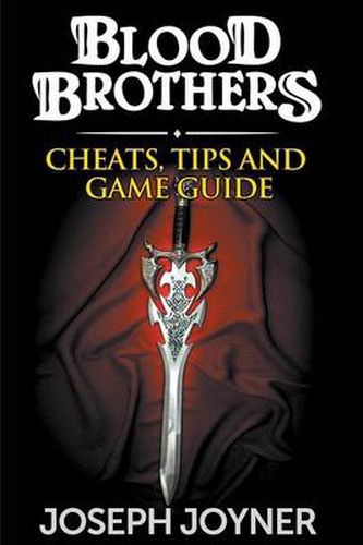 Cover image for Blood Brothers: Cheats, Tips and Game Guide