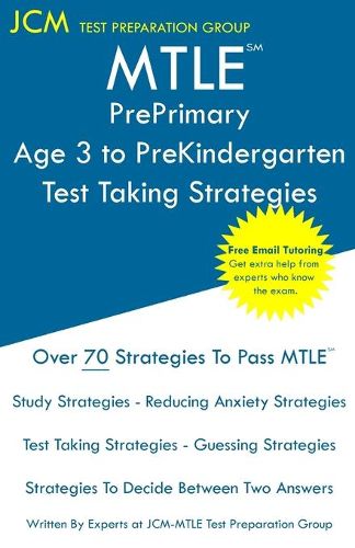 Cover image for MTLE PrePrimary Age 3 to PreKindergarten - Test Taking Strategies: MTLE 198 Exam - Free Online Tutoring - New 2020 Edition - The latest strategies to pass your exam.