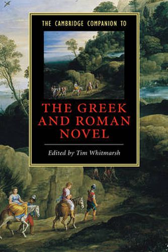 Cover image for The Cambridge Companion to the Greek and Roman Novel