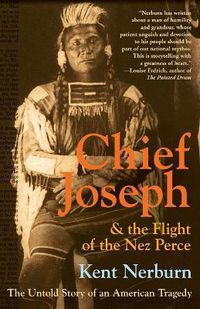 Cover image for Chief Joseph And The Flight Of The Nez Perce: The Untold Story Of An Ame rican Tragedy