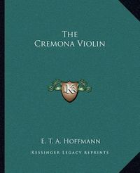 Cover image for The Cremona Violin