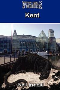 Cover image for Mystery Animals of the British Isles: Kent