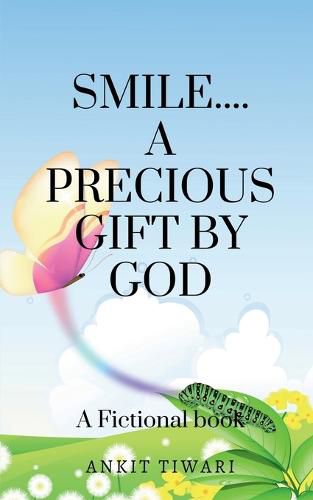 Cover image for Smile........ a Precious Gift by God