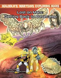 Cover image for Lost on Mars: Getting Back to Basecamp