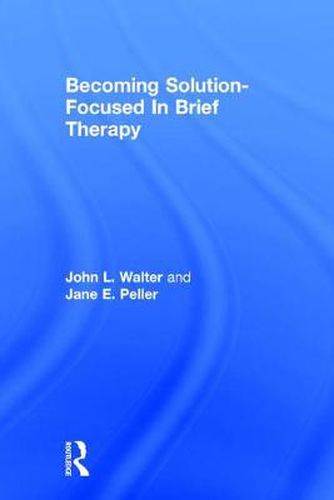 Cover image for Becoming Solution-Focused in Brief Therapy