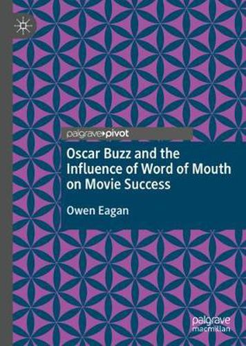 Cover image for Oscar Buzz and the Influence of Word of Mouth on Movie Success