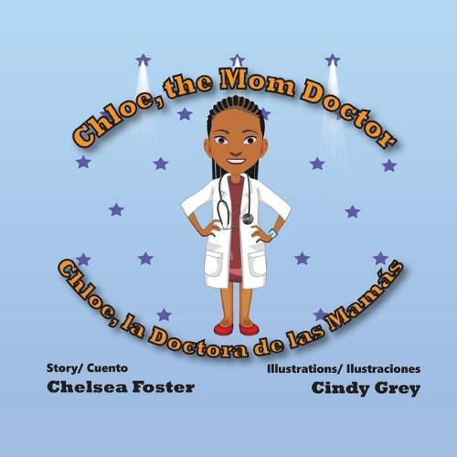 Cover image for Chloe, the Mom Doctor: Chloe, la Doctora de las Mamas