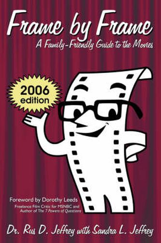 Cover image for Frame By Frame: 2006-A Family-Friendly Guide to the Movies