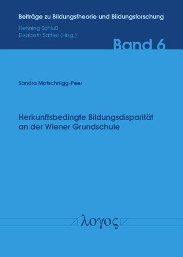 Cover image for Herkunftsbedingte Bildungsdisparitat an Der Wiener Grundschule