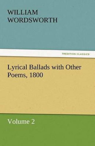 Cover image for Lyrical Ballads with Other Poems, 1800, Volume 2