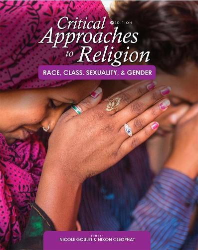 Cover image for Critical Approaches to Religion: Race, Class, Sexuality, and Gender