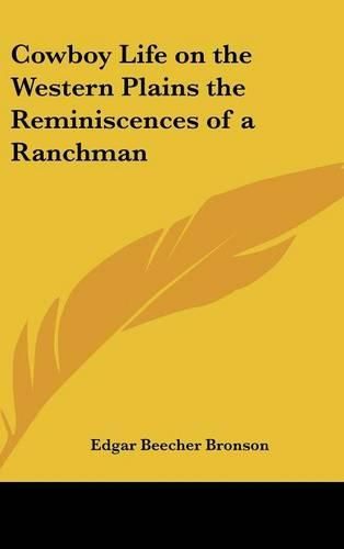 Cover image for Cowboy Life on the Western Plains the Reminiscences of a Ranchman