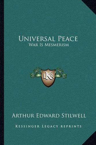 Universal Peace: War Is Mesmerism