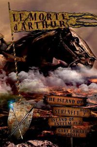 Cover image for The Island of Serenity Book 7: Le Morte d'Arthur