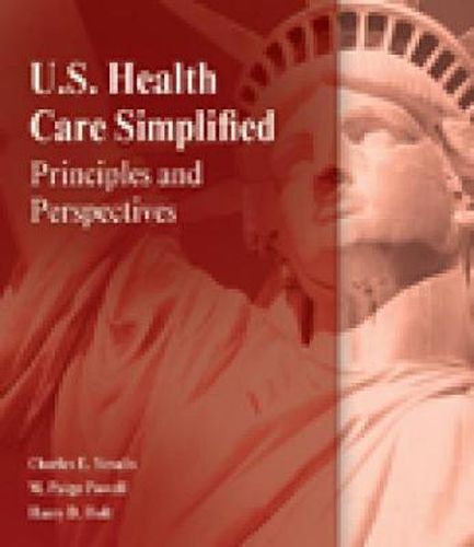 Cover image for Fundamentals of US Health Care: Principles and Perspectives