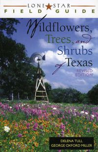 Cover image for Lone Star Field Guide to Wildflowers, Trees, and Shrubs of Texas