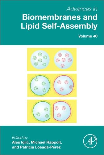 Advances in Biomembranes and Lipid Self-Assembly: Volume 40