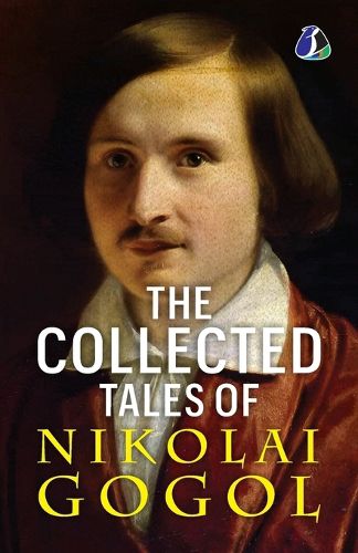 Cover image for The Collected Tales Of Nikolai Gogol
