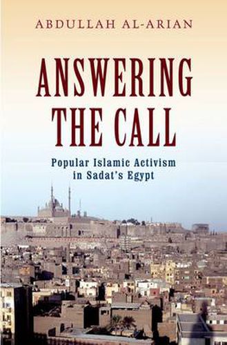 Cover image for Answering the Call: Popular Islamic Activism in Egypt