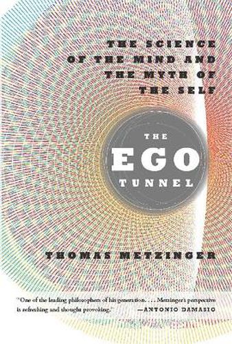 Cover image for The Ego Tunnel: The Science of the Mind and the Myth of the Self