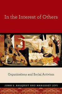 Cover image for In the Interest of Others: Organizations and Social Activism