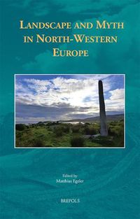 Cover image for Landscape and Myth in North-Western Europe