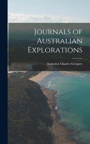 Cover image for Journals of Australian Explorations