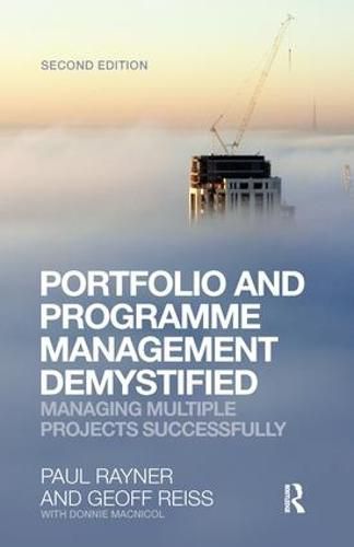 Cover image for Portfolio and Programme Management Demystified: Managing Multiple Projects Successfully