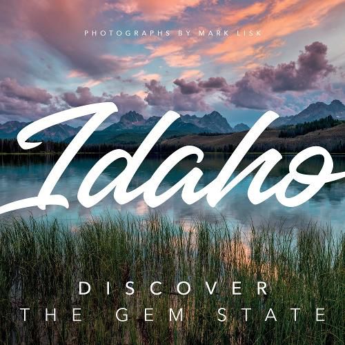 Cover image for Idaho: Discover the Gem State