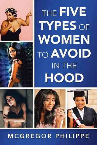 Cover image for The Five Types of Women to Avoid in the Hood