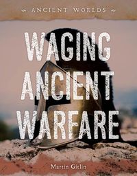 Cover image for Waging Ancient Warfare