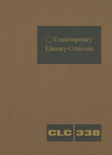Cover image for Contemporary Literary Criticism: Criticism of the Works of Today's Novelists, Poets, Playwrights, Short Story Writers, Scriptwriters, and Other Creative Writers