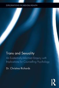 Cover image for Trans and Sexuality: An existentially-informed enquiry with implications for counselling psychology