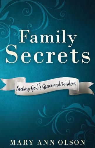 Cover image for Family Secrets: Seeking God's Grace and Wisdom