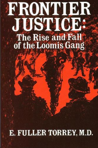 Cover image for Frontier Justice: The Rise and Fall of the Loomis Gang