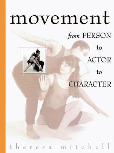 Cover image for Movement: From Person to Actor to Character