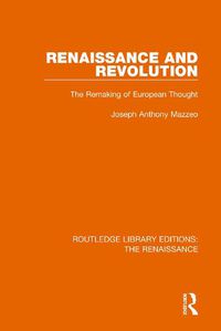 Cover image for Renaissance and Revolution: The Remaking of European Thought