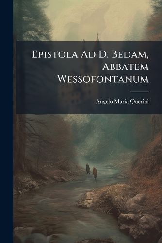 Cover image for Epistola Ad D. Bedam, Abbatem Wessofontanum