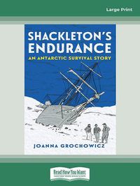 Cover image for Shackleton's Endurance: An Antarctic Survival Story