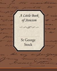 Cover image for A Little Book of Stoicism